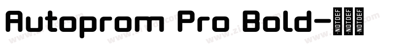 Autoprom Pro Bold字体转换 Autoprom Pro Bold字体转换